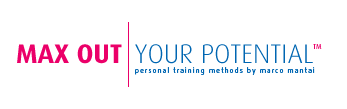 MAX OUT YOUR POTENTIAL | personal training methods by marco mantai